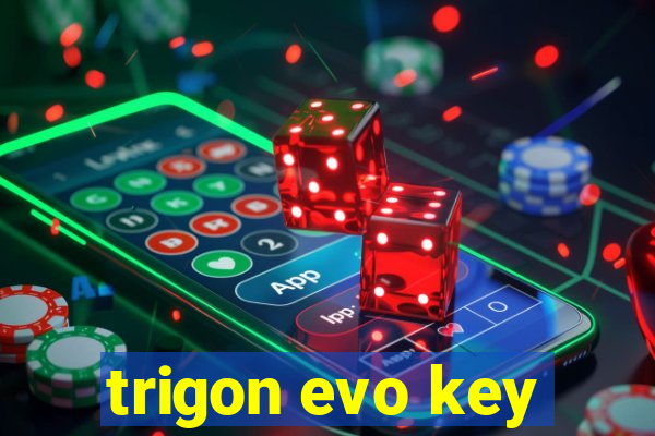 trigon evo key